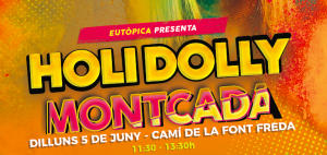 Holi Dolly de Montcada