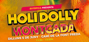 Holi Dolly de Montcada