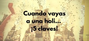Claves cuando vayas a una fiesta holi