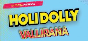Evento Holi Dolly Vallirana 2018